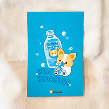 Load image into Gallery viewer, Stay Hydrated Corgi Print
